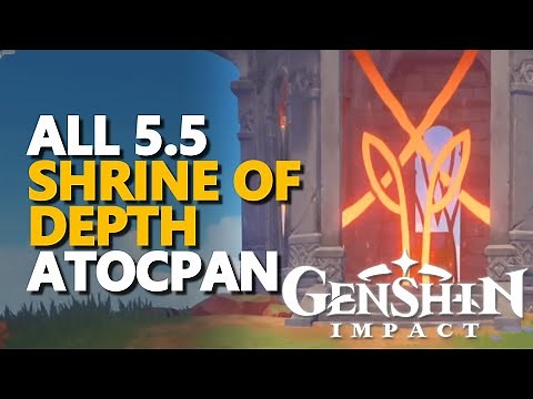 All 5.5 Shrine of Depth Atocpan Genshin Impact