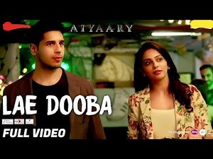 Ishq Tera Ley Dooba 4k (Aiyaary) Full Song