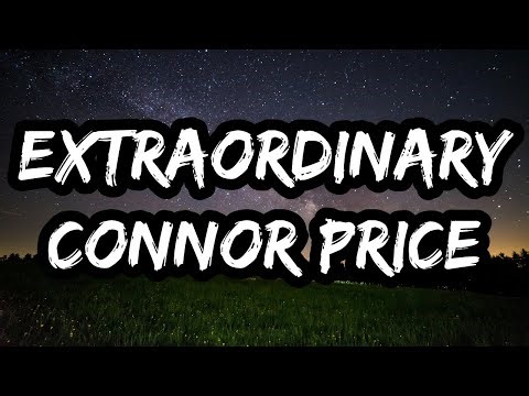Connor Price – Extraordinary (Lyrics)