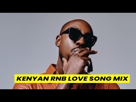 KENYAN RNB LOVE SONGS MIX 2025 - KENYAN LOVE SONGS VIDEO MIX FT DJ RICHMOND,NJERAE,BIEN #thebag