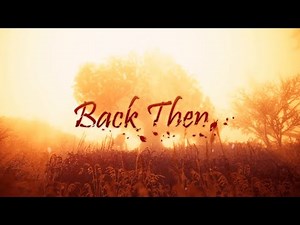 Back Then - Official Trailer #2