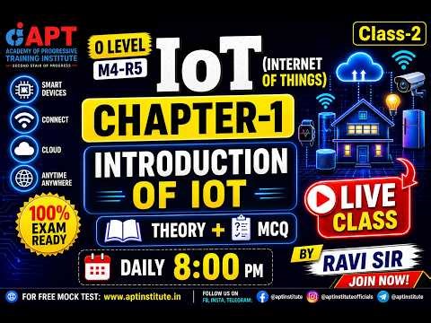 O Level M4-R5 IoT Chapter-1 | Introduction of IoT 🔥 Theory + MCQ | Live Class | #APTINSTITUTE