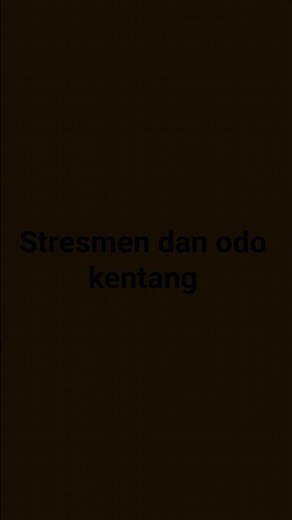 stresmen dan odo kentang