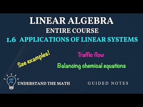 Applications of Linear Systems | Traffic Flow and Balancing Chemical Equations