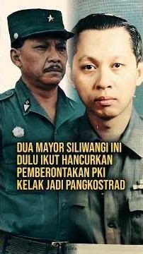 These Two Siliwangi Majors, Who Once Helped Crush the PKI Rebellion, Later Became Commanders of t...