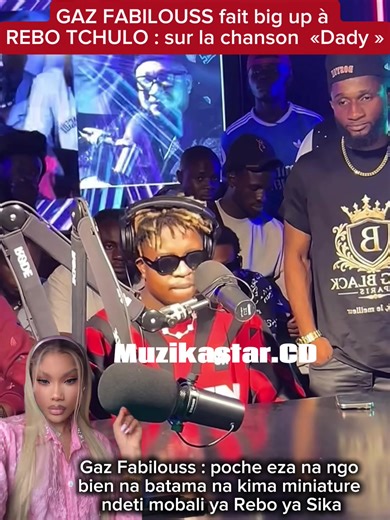 GAZ FABILOUSS fait big up à REBO TCHULO : sur la chanson «Dady » #pourtoi #foryou #gazfabilouss #rebo #rebotchulo