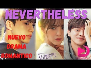 NEVERTHELESS DORAMA EN SUB ESPAÑOL CAPÍTULOS COMPLETOS