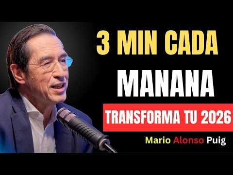 The 3 Minutes That Will Change Your 2026 | Do This Every Morning | Dr. Mario Alonso Puig