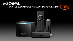 L'app MyCanal débarque sur Amazon Fire TV