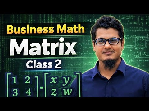 Matrix | Business math | king classes | BBA | MBA preliminary | National university | Class 2
