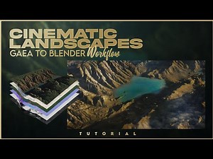 Cinematic Landscapes | GAEA to Blender Workflow Tutorial