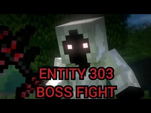 Minecraft The Quest of Entity 303: The Boss Fight ( 1.20.1 Mod )
