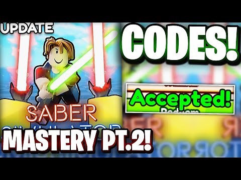 MASTERY PT.2 UPDATE ALL CODES FOR SABER SIMULATOR! ROBLOX SABER SIMULATOR CODES