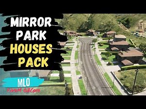 Mirror Park Houses Pack MLO |GTAV | FIVEM | QBCORE SERVER