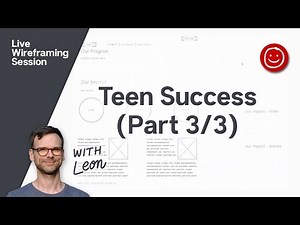 Teen Success (Part 3/3) - Live Wireframing with Balsamiq