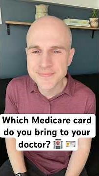 Which Medicare card should you bring to your doctor?