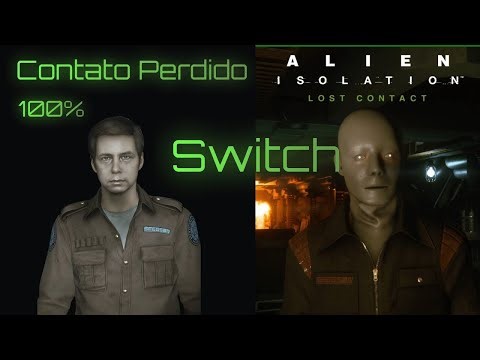 *47 - Alien Isolation no Switch - DLC CONTATO PERDIDO (Lost Contact) Como Fazer 100% com HUGHES