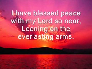Leaning on the Everlasting Arms hymn with lyrics