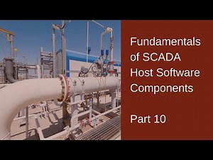 Fundamentals of SCADA Host Software Components - Part 10