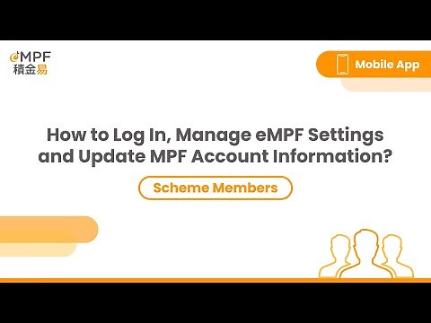 [Member] How to Log In, Manage eMPF Settings and Update MPF Account Information? - Mobile App