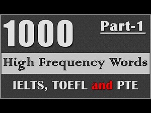 1000 High-Frequency Words for IELTS, TOEFL, and PTE (Part-1)
