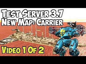 War Robots Test Server 3.7 New Map: CARRIER Gameplay & New Bots & Weapons Info WR