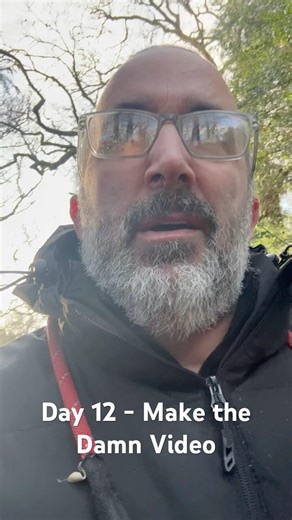 Day 12 - Make the Damn Video - Budget said no, YouTube tutorial said yes