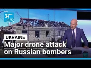 Ukraine launches major drone attack on Russian bombers • FRANCE 24 English