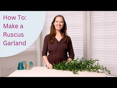 How To Make a Ruscus Garland