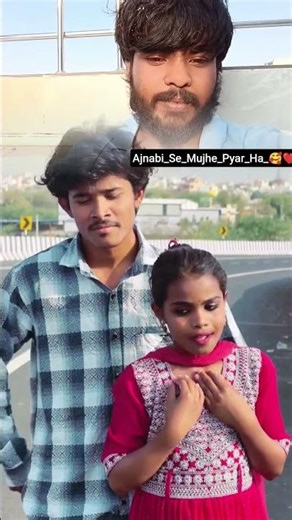 Ajnabi_Se_Mujhe_Pyar_Ha_🥰❤️_