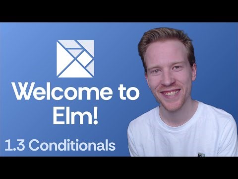 Welcome to Elm - 1.3 Conditionals