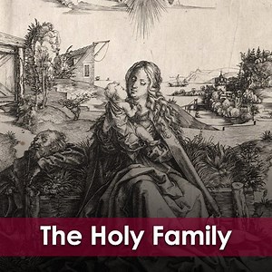 The Holy Family — Catholic Apostolate Center Feast Days