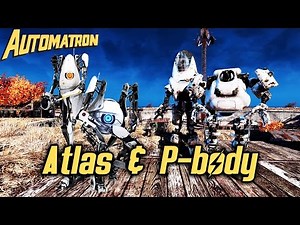 Fallout 4 Automatron DLC - Building Atlas & P-body from Portal 2