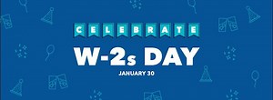 W-2s are coming! It’s time to celebrate the start of refund season.💰 🎉 Say hello to #W2sDay: On January 30, join our Facebook Live and answer tax trivia questions for the chance to win prizes. See you then! | Intuit TurboTax