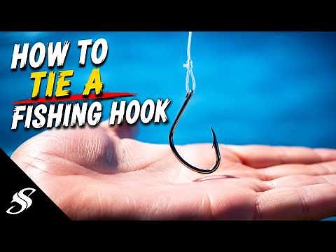 How to Tie a Fishing Hook - For Beginners