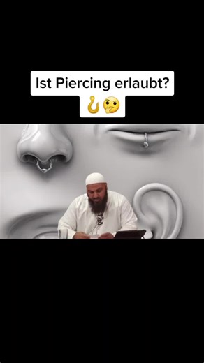 Ist Piercing im Islam erlaubt? Antworten auf die Fragen