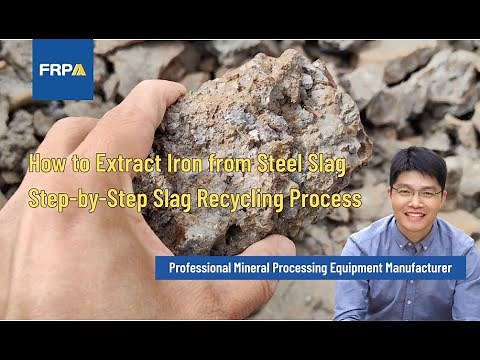 How to Extract Iron from Steel Slag | Step-by-Step Slag Recycling Process