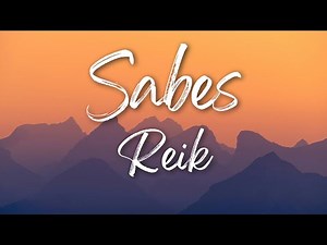 Reik - Sabes (Letras/ Lyrics)