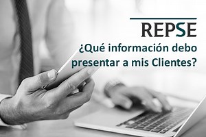 Ya tengo mi REPSE ¿Qué información debo presentar a mis clientes?
