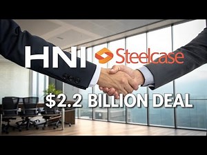 HNI Acquires Steelcase for $2.2 Billion | Major Office Furniture Merger Explained