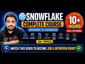 Snowflake Full Course for Beginner to Advanced | Learn Snowflake in One Video |Job & Interview Ready