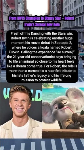 From DWTS Champion to Disney Star — Robert Irwin’s Surreal New Role