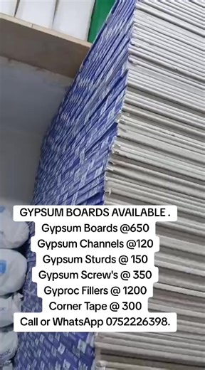 GYPSUM BOARDS AVAILABLE ALL TYPES. Gypsum Boards @650 Gypsum Channels @120 Gypsum Sturds @ 150 Gypsum Screw's @ 350 Gyproc Fillers @ 1200 Corner Tape @ 300 Call or WhatsApp 0752226398.