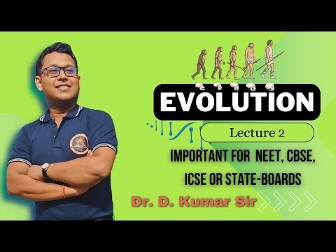 Evolution Lecture-2 | Class 12 | NEET, CBSE, State-Boards