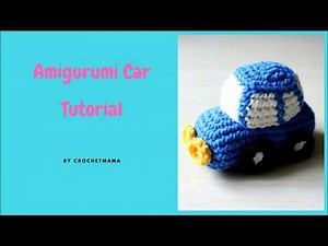 Amigurumi Crochet Car Tutorial