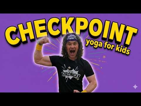 TAKE A BREAK w/ Mr. STRONGLY! The Checkpoint Song! #yogaforkids #brainbreak
