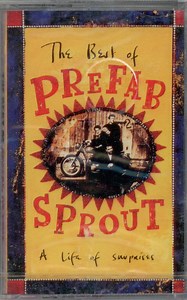 Prefab Sprout - The Best Of Prefab Sprout: A Life Of Surprises