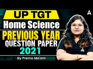 UP TGT Home Science | Previous Year Question Paper 2021 | By Prerna Ma’am