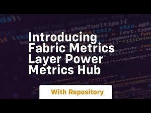 introducing fabric metrics layer power metrics hub
