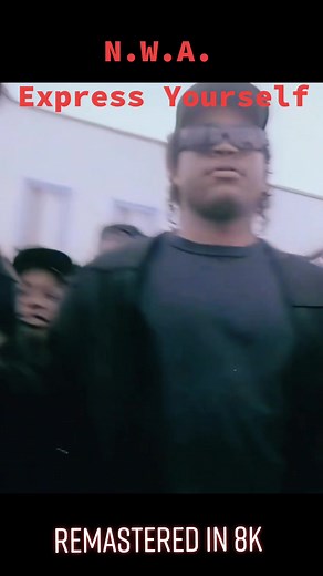 N.W.A. - Express Yourself (8K Remastered)